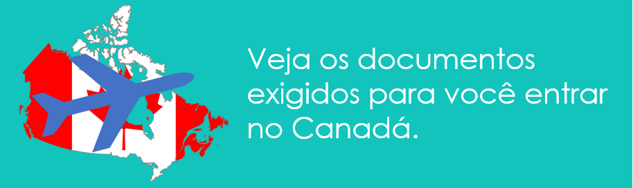 documentos para entrar no canadá